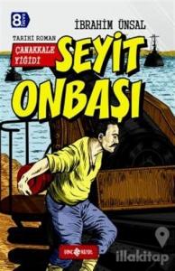 Seyit Onbaşı: Çanakkale Yiğidi (Ciltli)