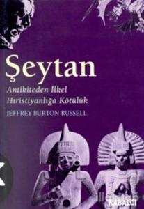 Şeytan Antikiteden İlkel Hıristiyanlığa Kötülük
