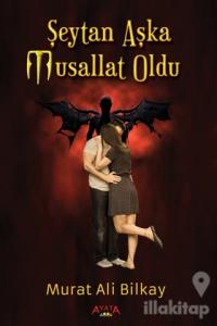 Şeytan Aşka Musallat Oldu