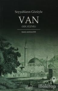Seyyahların Gözüyle Van 19. Yüzyıl