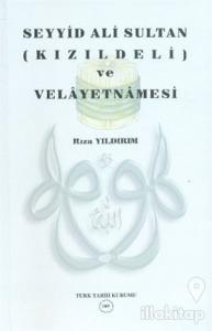 Seyyid Ali Sultan (Kızıldeli) ve Velayetnamesi