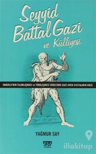 Seyyid Battal Gazi ve Külliyesi