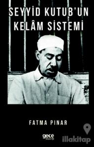 Seyyid Kutub'un Kelam Sistemi
