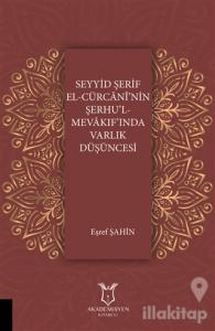 Seyyid Şerif El-Cürcani'nin Şerhu'l Mevakıf'ında Varlık Düşüncesi