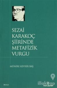 Sezai Karakoç Şiirinde Metafizik Vurgu