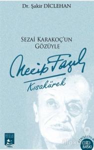 Sezai Karakoç'un Gözüyle Necip Fazıl Kısakürek