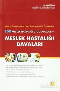 SGK Meslek Hastalığı Uygulamaları ve Meslek Hastalığı Davaları