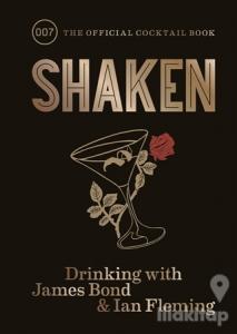 Shaken: Drinking With James Bond and Ian Fleming (Ciltli)