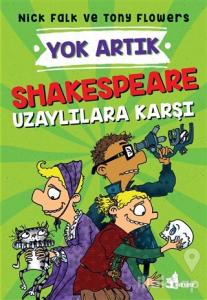 Shakespeare Uzaylılara Karşı - Yok Artık