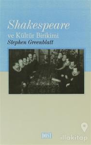 Shakespeare ve Kültür Birikimi Rönesans İngiltere'sinde Toplumsal Enerjinin Dolaşımı