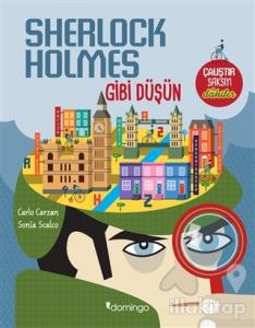 Sherlock Holmes Gibi Düşün