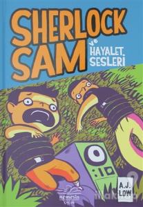 Sherlock Sam ve Hayalet Sesleri (Ciltli)