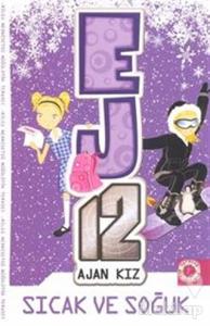 Sıcak ve Soğuk - EJ12 Ajan Kız