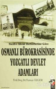 Sicill-i Ahval Defterlerine Göre Osmanlı Bürokrasisinde Yozgatlı Devlet Adamları