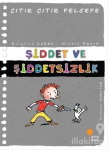 Şiddet ve Şiddetsizlik - Çıtır Çıtır Felsefe 22