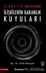 Şiddetin Gölgesinde İlişkilerin Karanlık Kuyuları