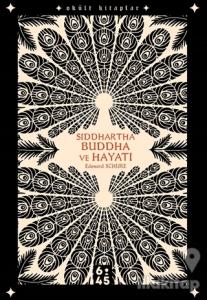 Siddhartha Buddha ve Hayatı