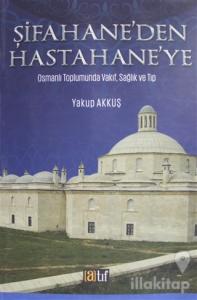 Şifahane'den Hastahane'ye