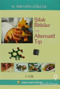 Şifalı Bitkiler ve Alternatif Tıp Cilt:1
