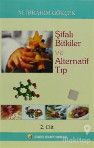 Şifalı Bitkiler ve Alternatif Tıp Cilt: 2