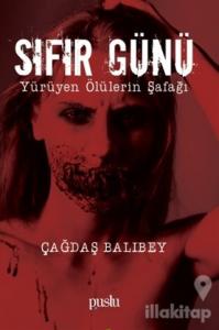 Sıfır Günü - Yürüyen Ölülerin Şafağı