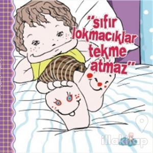 Sıfır Lokmacıklar Tekme Atmaz (Ciltli)