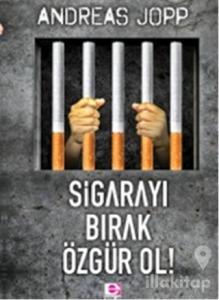 Sigarayı Bırak Özgür Ol