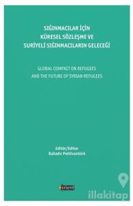 Sığınmacılar İçin Küresel Sözleşme Ve Suriyeli Sığınmacıların Geleceği