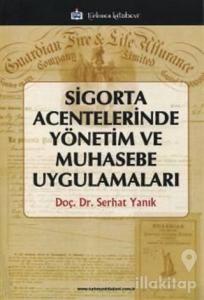 Sigorta Acentelerinde Yönetim ve Muhasebe Uygulamaları