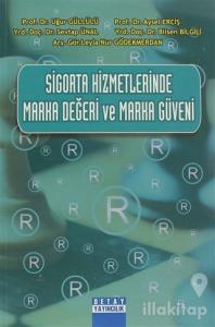 Sigorta Hizmetlerinde Marka Değeri ve Marka Güveni