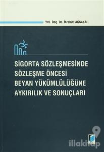 Sigorta Sözleşmesinde Sözleşme Öncesi Beyan Yükümlülüğüne Aykırılık ve Sonuçları (Ciltli)