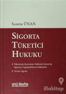 Sigorta Tüketici Hukuku (Ciltli)