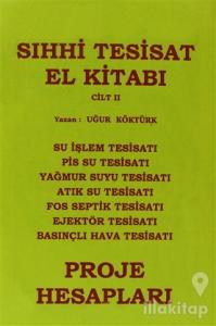 Sıhhi Tesisat El Kitabı Cilt: 2 -  Proje Hesapları