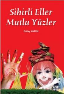 Sihirli Eller, Mutlu Yüzler