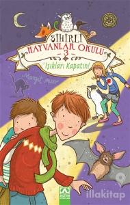 Sihirli Hayvanlar Okulu 3: Işıkları Kapatın! (Ciltli)