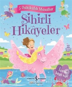 Sihirli Hikayeler - 5 Dakikalık Masallar (Ciltli)