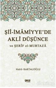 Şii-İmamiyye'de Akli Düşünce ve Şerif el-Murtaza