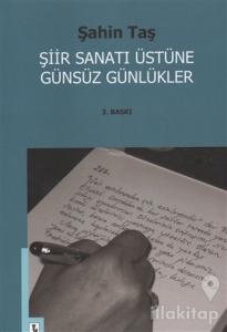 Şiir Sanatı Üstüne Günsüz Günlükler