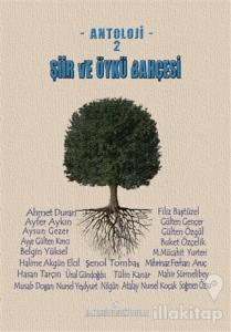 Şiir ve Öykü Bahçesi - Antoloji 2