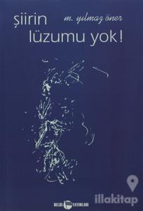 Şiirin Lüzumu Yok !