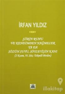 Şiirin Ruhu ve Kendimden Nağmeler Ya da Sözün Suyu, Söyleyişin Kanı