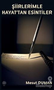 Şiirlerimle Hayat'tan Esintiler