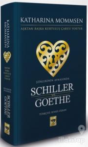 Şiirlerinin Aynasında Schiller ve Goethe (Ciltli)