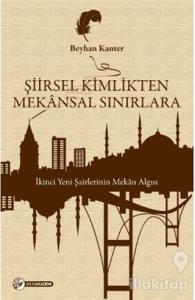 Şiirsel Kimlikten Mekansal Sınırlara