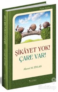 Şikayet Yok! Çare Var!