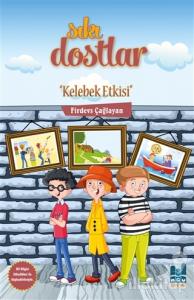 Sıkı Dostlar - Kelebek Etkisi