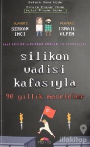 Silikon Vadisi Kafasıyla 90 Yıllık Meseleler