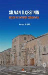 Silvan İlçesi'nin Beşeri ve İktisadi Coğrafyası