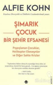 Şımarık Çocuk - Bir Şehir Efsanesi