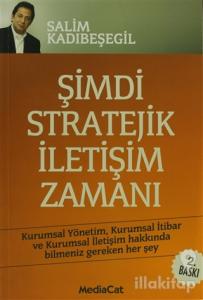 Şimdi Stratejik İletişim Zamanı